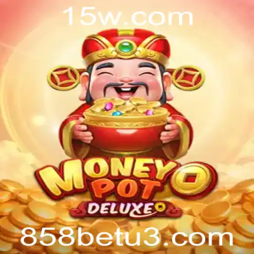 Explorando o Mundo do MoneyPotDELUXE e a Ascensão da 858bet